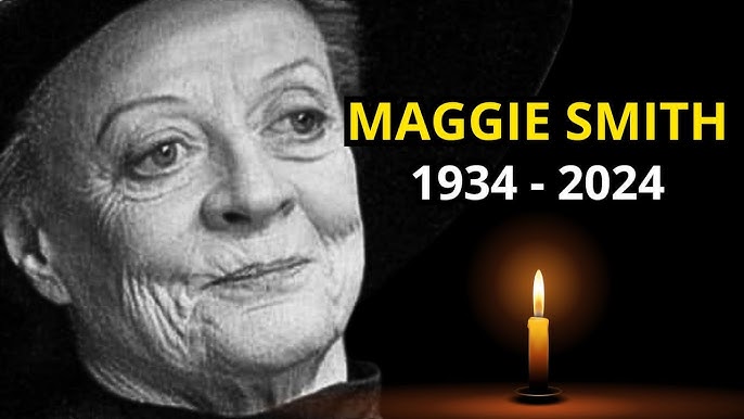 Maggie Smith: A Legacy and the Speculations Surrounding Her Cause of Death